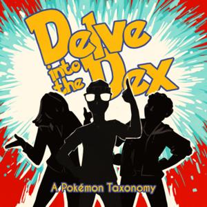 Delve into the Dex: A Pokémon Taxonomy