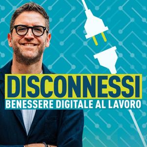 Disconnessi - Benessere digitale al lavoro