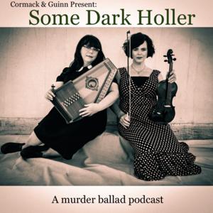 Some Dark Holler: A Murder Ballad Podcast
