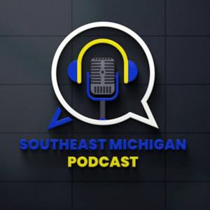 Southeast Michigan Podcast