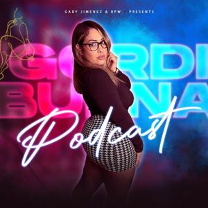 GordiBuena Podcast with Gaby Jimenez