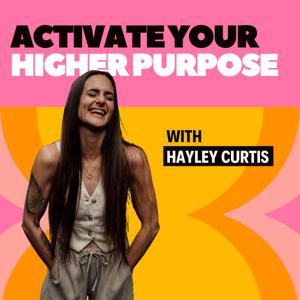 Activate Your Higher Purpose