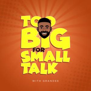 Too Big for Small Talk