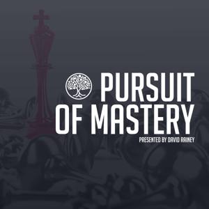 Pursuit of Mastery