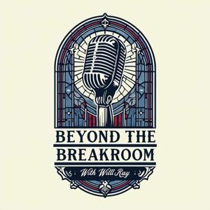 Beyond the Breakroom
