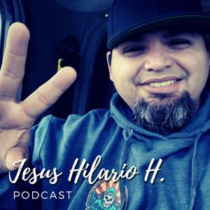 Jesus Hilario H. Podcast