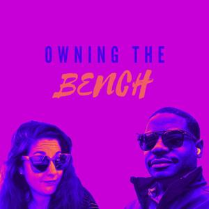 Owning The Bench