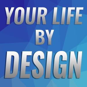 Your Life By Design