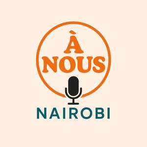 A nous Nairobi !