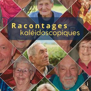 Racontages kaléidoscopiques