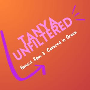 Tanya Unfiltered