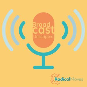 Broadcast  Unscripted