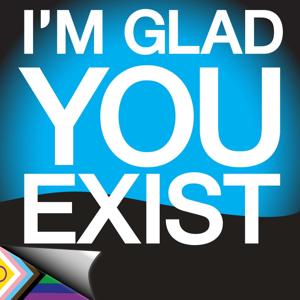 I am glad you exist! If I can, so can you.