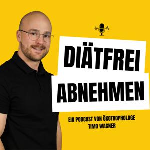 Diätfrei Abnehmen - Entdecke deinen Weg zum Wohlfühlgewicht ohne Diätzwang und Verbote