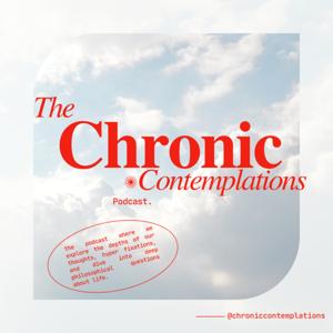 The Chronic Contemplations Podcast with Bella