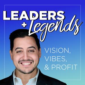 Leaders + Legends Podcast