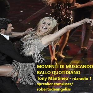 6 - MUSICANDO IL BALLO QUOTIDIANO IN  RADIO/TV-TONY MANTINEO-Rdaradio 1/Radio Ballerina One-WRA