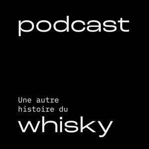 Une autre histoire du Whisky