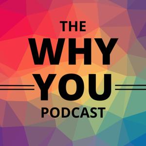 The Why You Podcast | A Career Podcast