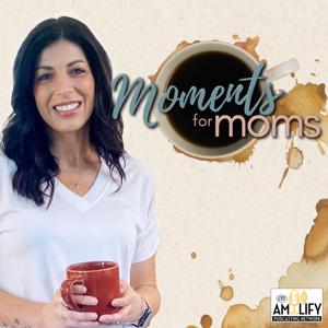Moments for Moms