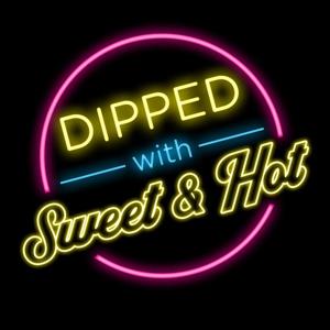 Dipped with Sweet and Hot
