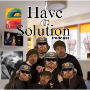 I Have A Solution