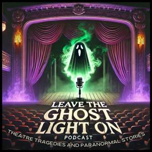 Leave the Ghost Light On