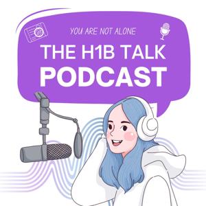 You Are Not Alone | The H1b Talk Podcast