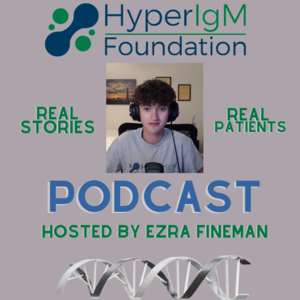 The Hyper IgM Podcast