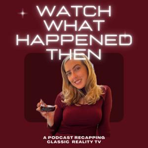Watch What Happened Then