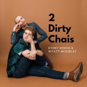 2 Dirty Chais'