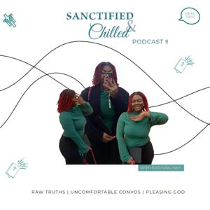 Sanctified and chilled