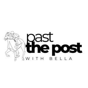 Past The Post with Bella