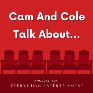 Cam And Cole Talk About...