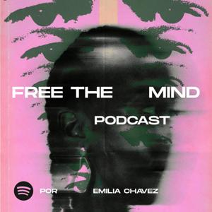 Free the Mind con Emilia Chavez