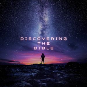 Discovering the Bible Podcast