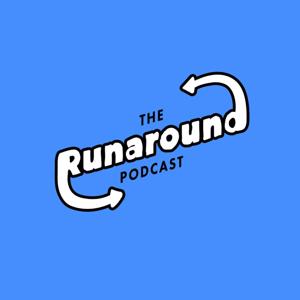 The Runaround Podcast