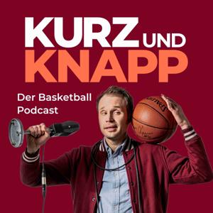 Kurz und Knapp - Der Basketball Podcast