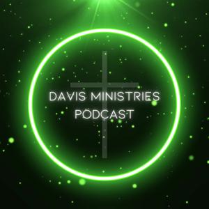 Davis Ministries Podcast