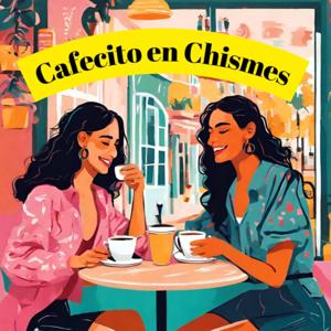 Cafecito En Chismes