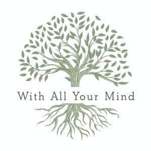 With All Your Mind