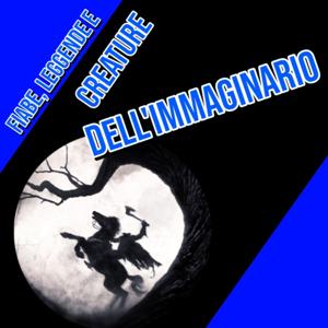 Fiabe, leggende e creature immaginarie