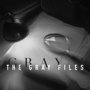 The Gray Files