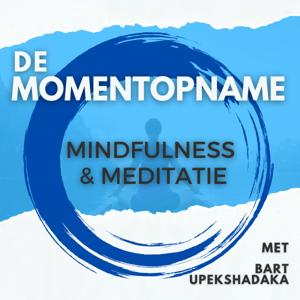 De momentopname ⎮ mindfulness podcast