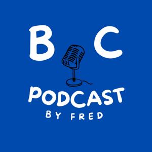 Fred's B and C podcast
