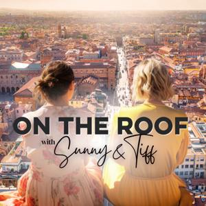 On the Roof with Sunny and Tiff