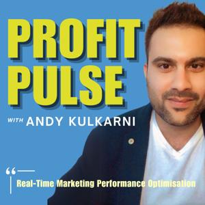 Profit Pulse w/ Andy Kulkarni