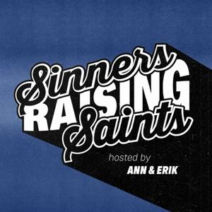 Sinners Raising Saints