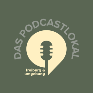 das podcastlokal: freiburg & umgebung