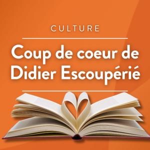 Coup de cœur de Didier Escoupérié